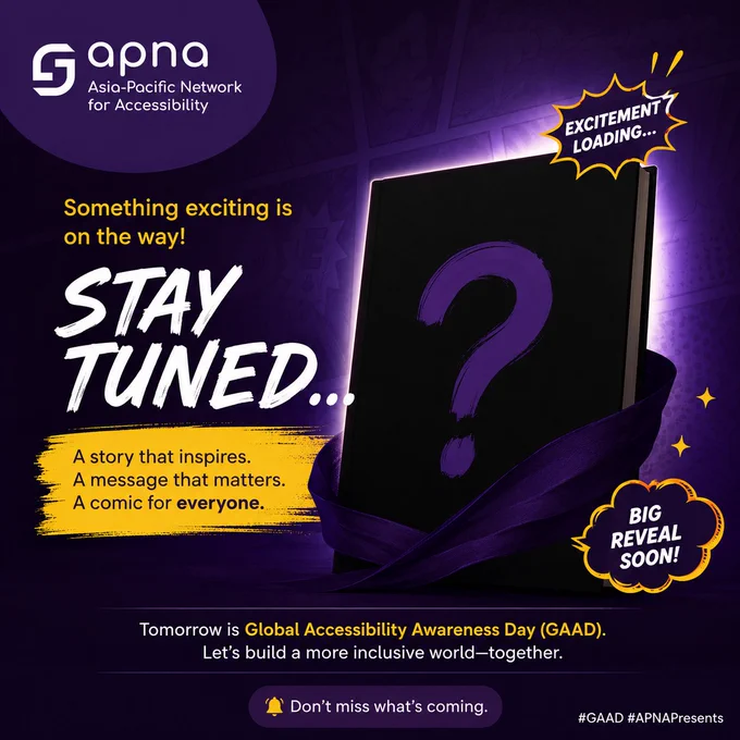 A purple-themed teaser poster by APNA (Asia-Pacific Network for Accessibility) featuring a mysterious black comic book with a glowing purple question mark on the cover. The poster includes phrases like “Stay Tuned,” “Excitement Loading,” and “Big Reveal Soon,” creating anticipation for a special announcement on Global Accessibility Awareness Day (GAAD).