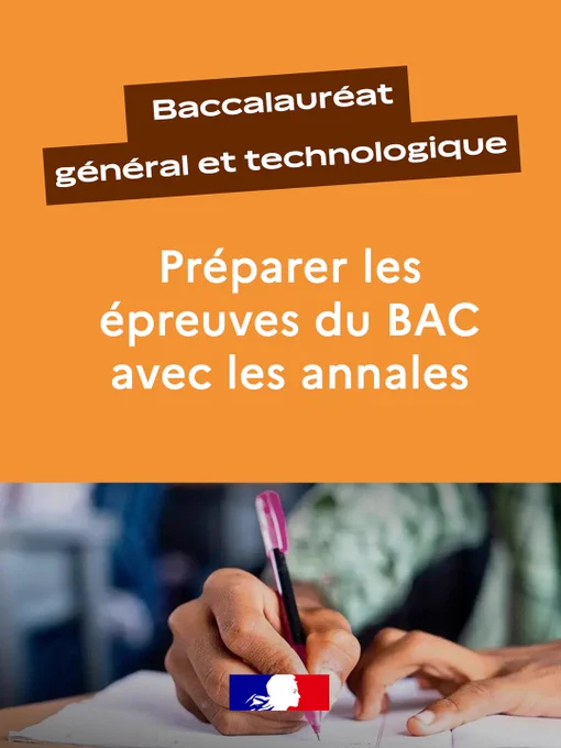 Préparer les épreuves du BAC général et technologique avec les annales