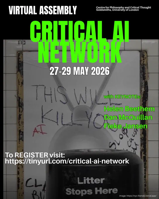 Poster for the Virtual Assembly of the Critical AI Network
27-29 May 2026
With white and green text ofver anti-AI graffiti
Keynotes by Helen Beetham, Dan McQuillan, Fieke Jansen
Link to register https://tinyurl.com/critical-ai-network