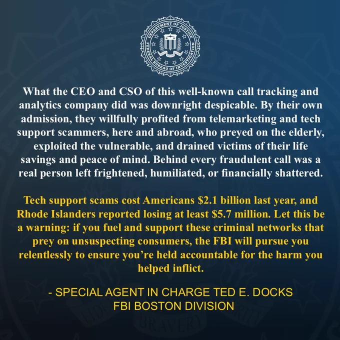 Quote by FBI Boston Special Agent in Charge Ted Docks regarding the guilty pleas of two business executives for providing telephone numbers, call routing, call tracking, & call forwarding services to customers they knew were engaged in Tech-Support Fraud schemes & failed to report the schemes to law enforcement officials.