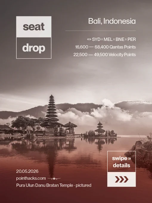 Promotional image for a Seat Drop to Bali, Indonesia, featuring a serene view of Pura Ulun Danu Bratan Temple by a lake with a mountainous backdrop. Details include points offers with Qantas and Velocity. Date: 20.05.2026.