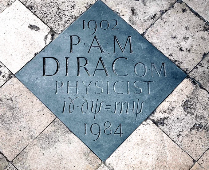 A ledger stone in the floor of Westminster Abbey reading:
PAM Dirac OM
Physicist
1902 - 1984