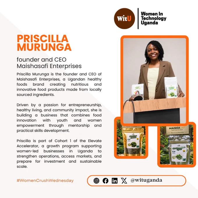 Flyer featuring Priscilla Murunga, founder and CEO of Maishasafi Enterprises. She is pictured smiling behind a podium while displaying packaged food products from her brand. The flyer highlights her work building a Ugandan healthy foods company creating nutritious and innovative products made from locally sourced ingredients. It also mentions her passion for entrepreneurship, healthy living, youth and women empowerment, and practical skills development. Additional product images appear at the bottom of the flyer, alongside branding for Women In Technology Uganda and the Elevate Accelerator Cohort 1.