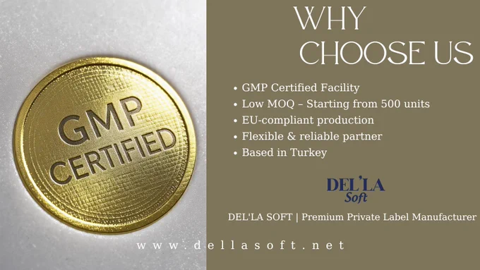 Close-up of a gold GMP Certified seal. Text overlay: WHY CHOOSE US. GMP Certified Facility, Low MOQ from 500 units, EU-compliant production, flexible partnership, based in Turkey. DEL'LA SOFT | Premium Private Label Manufacturer. www.dellasoft.net