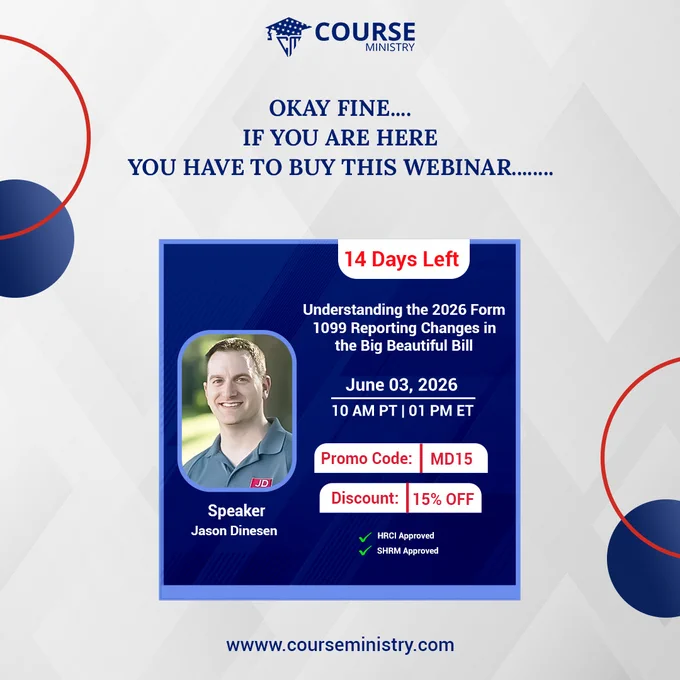 Our upcoming live webinar is going to live in 14 days!
Sign up now, 𝐎𝐧𝐥𝐲 𝟑 𝐬𝐞𝐚𝐭𝐬 𝐚𝐫𝐞 𝐥𝐞𝐟𝐭!

https://www.courseministry.com/webinar/understanding-the-2026-form-1099-reporting-changes-in-the-big-beautiful-bill

𝐖𝐞𝐛𝐢𝐧𝐚𝐫 𝐧𝐚𝐦𝐞: Understanding the 2026 Form 1099 Reporting Changes in the Big Beautiful Bill.



