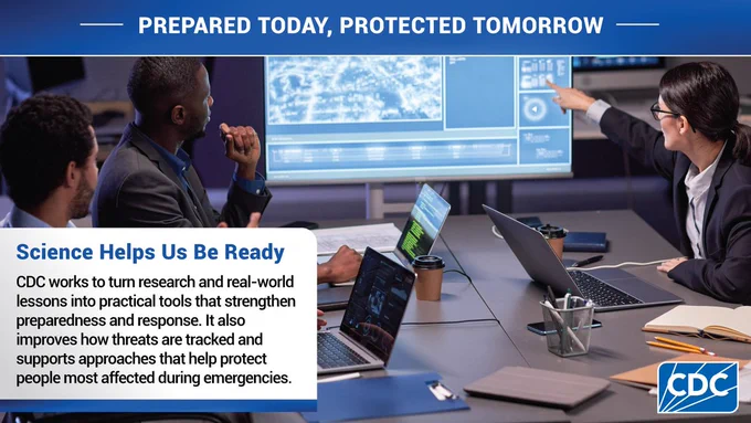 A group of people in a conference room are focusing on a large screen displaying data and charts. Text on the left reads, “Science Helps Us Be Ready,” and describes the CDC's work in research and response. The CDC logo is visible on the bottom right. Decorations at the top read, “Prepared today, protected tomorrow.”