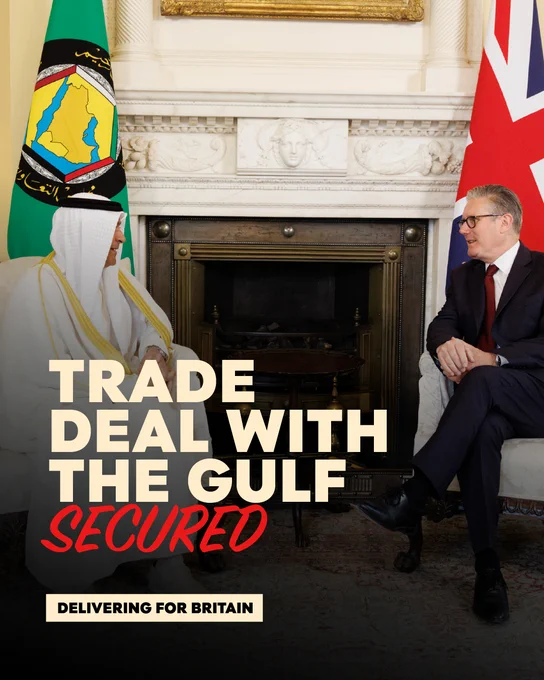 A graphic with the text "Trade deal with the Gulf secured" and "Delivering for Britain". featuring a photo of Prime Minister Keir Starmer with Jasem Mohamed Albudaiwi, Secretary General of the Gulf Cooperation Council (GCC) for a bilateral meeting in 10 Downing Street.