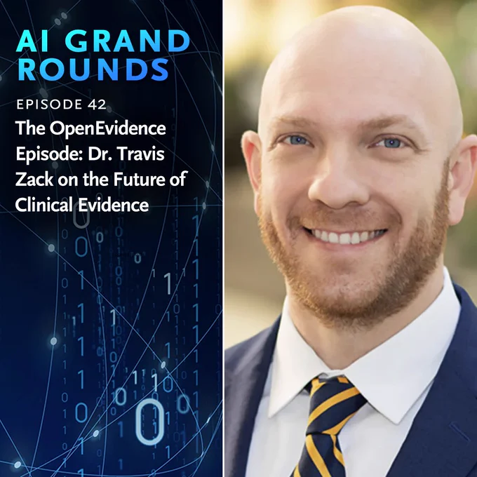 On the right, there's a photo of Dr. Travis Zack. On the left, there's a promo for "AI Grand Rounds, Episode 42: The OpenEvidence Episode: Dr. Travis Zack on the Future of Clinical Evidence." A digital background with binary code is present.