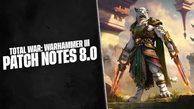 Image of Bhashiva from Total War: WARHAMMER 3 Bhashiva Character Pack DLC, alongside text that reads Total War Warhammer 3 Patch Notes 8.0.