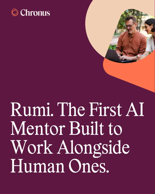 Chronus: Rumi. The First AI Mentor Built to Work Alongside Human Ones.