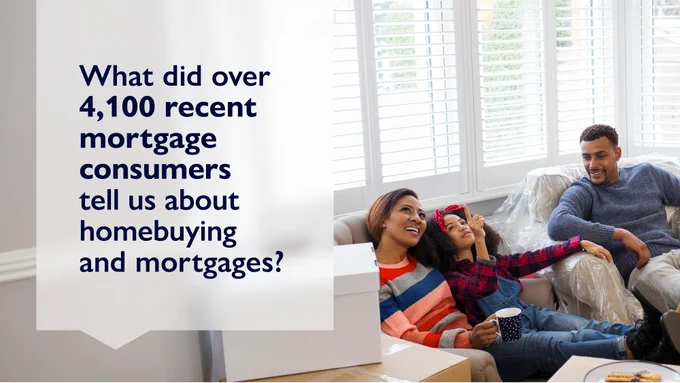 What did over 4,100  recent mortgage consumers tell us about homebuying and mortgages? An image of a smiling family sitting on their couch by moving box. 