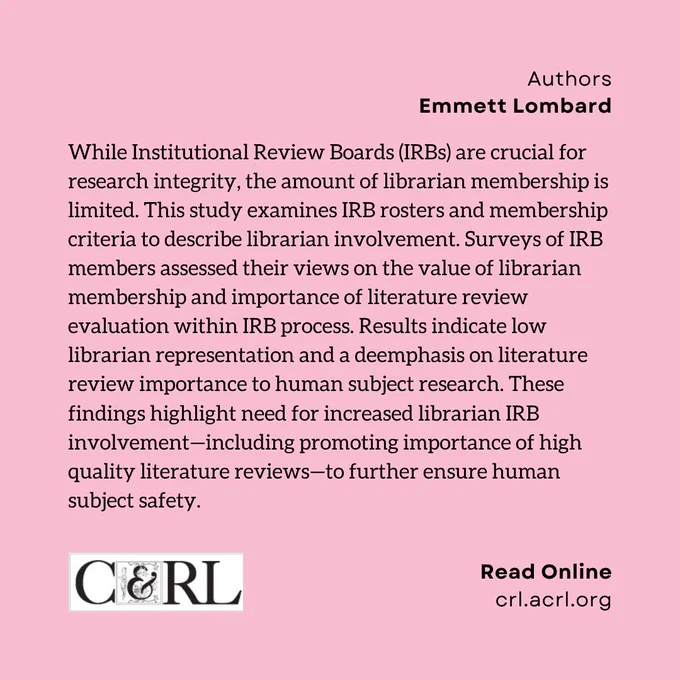 Authors: Emmett Lombard. While Institutional Review Boards (IRBs) are crucial for research integrity, the amount of librarian membership is limited. This study examines IRB rosters and membership criteria to describe librarian involvement. Surveys of IRB members assessed their views on the value of librarian membership and importance of literature review evaluation within IRB process. Results indicate low librarian representation and a deemphasis on literature review importance to human subject research. These findings highlight need for increased librarian IRB involvement—including promoting importance of high quality literature reviews—to further ensure human subject safety.