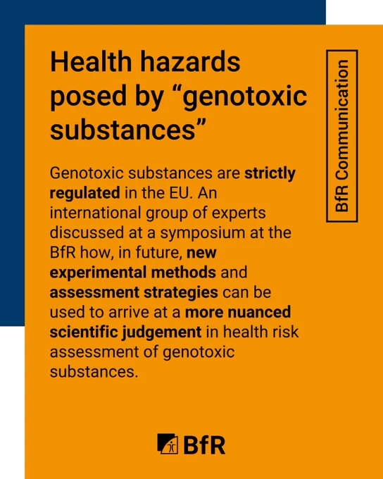 Health hazards posed by “genotoxic substances”. Genotoxic substances are strictly regulated in the EU. An international group of experts discussed at a symposium at the BfR how, in future, new experimental methods and assessment strategies can be used to arrive at a more nuanced scientific judgement in health risk assessment of genotoxic substances.