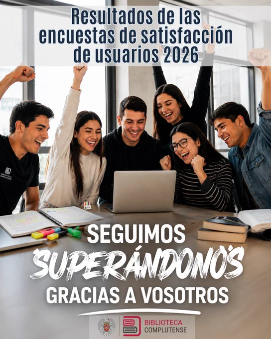Imagen para difundir los resultados de las encuestas de satisfacción 2026 de la Biblioteca Complutense. En ella aparecen tres chicos y tres chicas sentados en una mesa con libros y apuntes mirando la pantalla de un portátil, todos ellos muy sonrientes y levantando el puño en señal de alegría y éxito. En la parte superior está el texto con esta información. En la parte inferior figura el siguiente texto: "Seguimos superándonos gracias a vosotros". Debajo, en la parte central figura el logo de la Biblioteca.