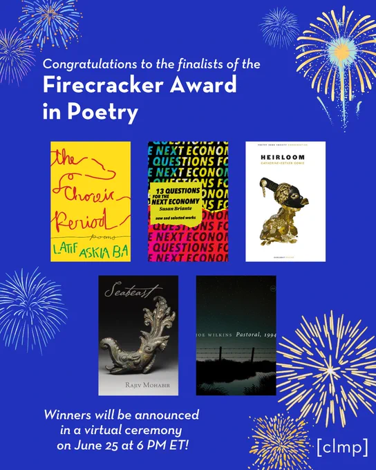 A dark blue graphic with fireworks, the covers of the finalist books, and text reading "Congratulations to the finalists of the Firecracker Award in Poetry" and “Winners will be announced in a virtual ceremony on June 25 at 6 PM ET!"