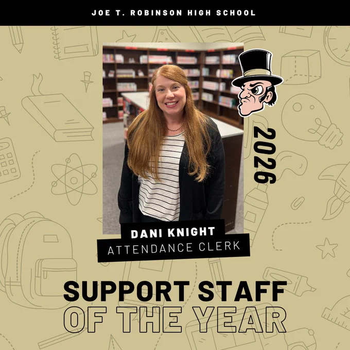 A blue recognition graphic with school‑related icons. Center photo shows Dani Knight standing in a room with shelves. Text reads: “Joe T. Robinson High School,” “Dani Knight — Attendance Clerk,” “Support Staff of the Year,” and “2026,” with a Senators mascot.