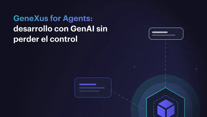 ¿Cómo funciona GeneXus for Agents?