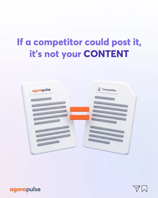 Two documents of equal design, one labeled "agorapulse" and the other "Competitor," are connected by an orange equal sign, symbolizing identical content. Above the documents, bold text reads, "If a competitor could post it, it's not your CONTENT." The bottom left features the agorapulse logo in orange and blue. The background is a soft gradient from light lavender to white.