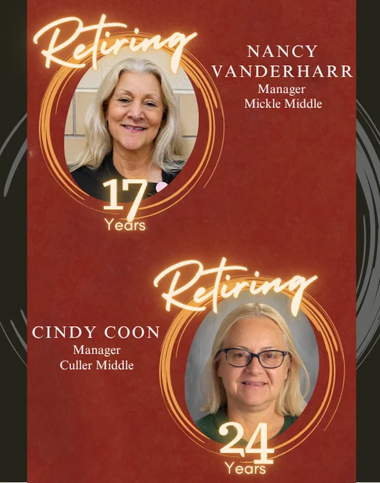 Retiring posters with headshots and years of service for Nancy Vanderharr, Manager, Mickle Middle, 17 years, and Cindy Coon, Manager, Cutler Middle, 24 years.