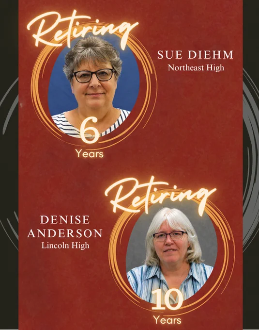 Retiring posters with headshots and years of service for Sue Diehm, Northeast High, 6 years, and Denise Anderson, Lincoln High, 10 years.