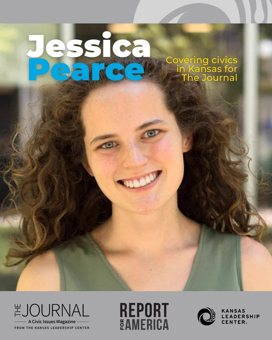 Portrait graphic announcing Jessica Pearce joining The Journal through a partnership with Report for America. The graphic features a smiling headshot of Pearce with large text reading “Jessica Pearce” and smaller text reading “Covering civics in Kansas for The Journal.” Logos for The Journal, Report for America and the Kansas Leadership Center appear along the bottom.