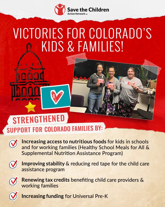 Flyer from Save the Children Action Network titled 'Victories for Colorado's Kids & Families!' featuring three individuals holding support signs. Listed achievements include increased access to nutritious foods, improved child care assistance, reduced tax credits complexity, and increased funding for Universal Pre-K. 