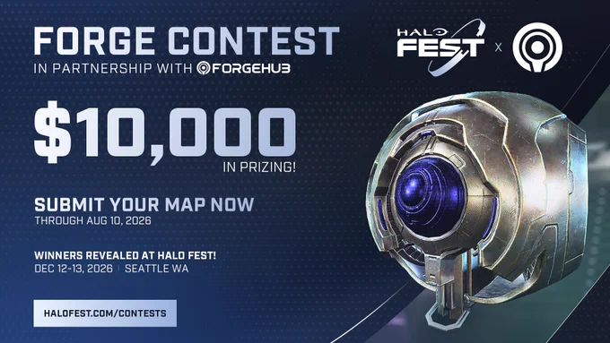 Halo Fest $10,000 Forge Contest, in partnership with ForgeHub. Learn more at halofest.com/contests