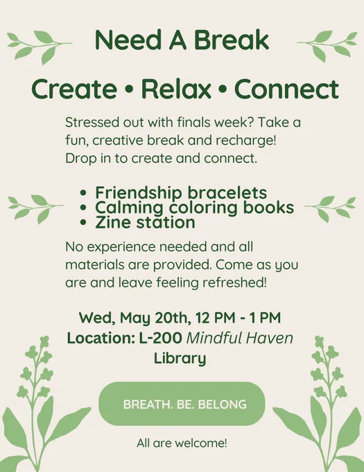 On an off-white background, there is a headline centered at the top in dark green text. On either side of the headline is clip art of decorative green leaves. There is smaller dark green text underneath the headline. About midway down the image are 3 bullet points of creative and relaxing activities happening at Mindful Haven (also flanked by clip art of green leaves), followed by more smaller dark green text. The bottom section of the image features the date, time, and location for the event and clip art of green leaves and flowers.