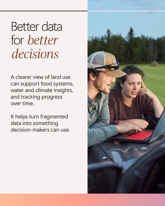 Better data for better decisions 

A clearer view of land use can support food systems, water and climate insights, and tracking progress over time. 

It helps turn fragmented data into something decision-makers can use. 