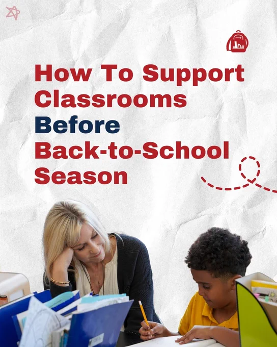 How To Support Classrooms Before 
Back-to-School Season
