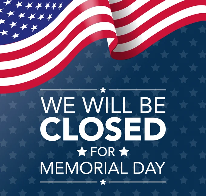 American flag waves above text announcing closure for Memorial Day observance. Background is blue with stars.