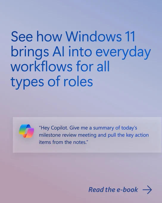 Light blue to lavender gradient graphic with bold text reading “See how Windows 11 brings AI into everyday workflows for all types of roles.” Below, a Copilot icon appears next to a sample prompt asking for a summary of a milestone review meeting and key action items, with a “Read the e-book” call to action at the bottom right.
