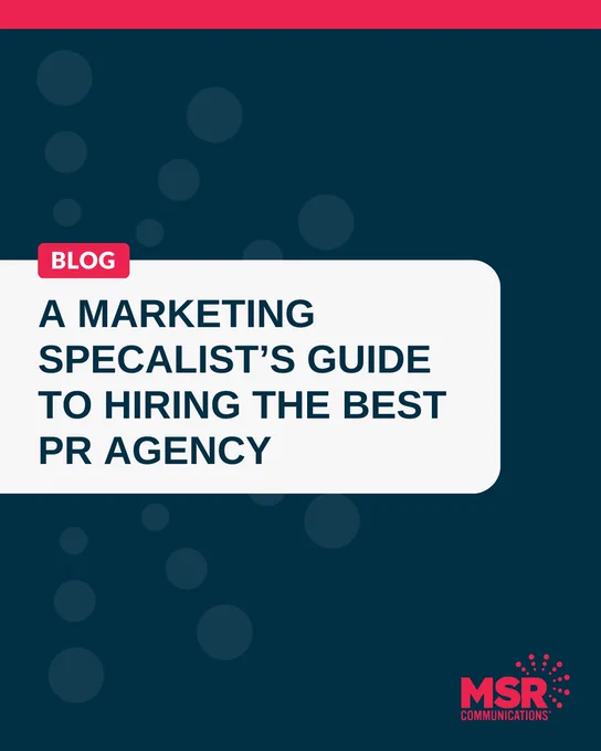 Blog A marketing specalist's guide to hiring the best PR agency