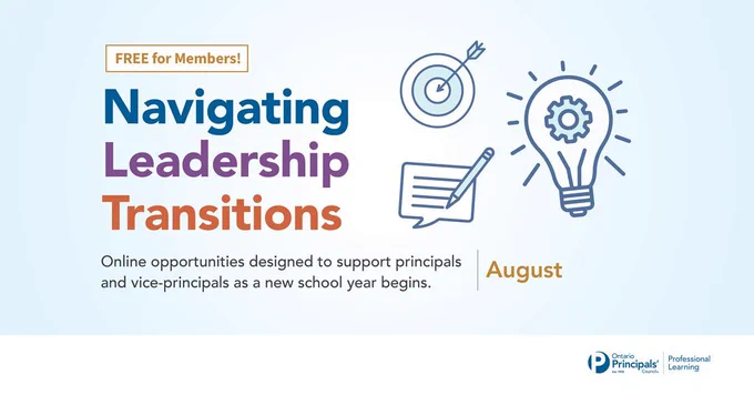 Promotional graphic with the heading “Navigating Leadership Transitions” in blue, purple, and orange text on a light grey background. A banner at the top reads “FREE for Members!” alongside illustrated icons of a target, speech bubble with pencil, and lightbulb. Supporting text reads: “Online opportunities designed to support principals and vice-principals as a new school year begins.” The month “August” appears on the right, with the Ontario Principals’ Council Professional Learning logo at the bottom.