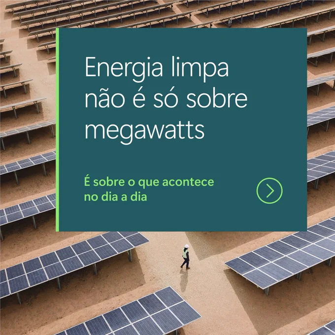 Vista aérea de painéis solares com pessoa caminhando. Texto: “Energia limpa não é só sobre megawatts. É sobre o que acontece no dia a dia”.