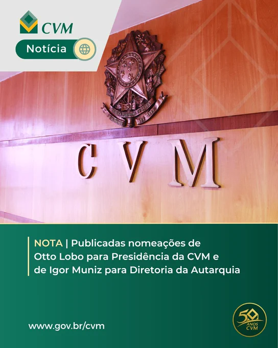 Imagem institucional da CVM (Comissão de Valores Mobiliários). Na parte superior, há uma parede de madeira com o brasão da República Federativa do Brasil e as letras “CVM” em destaque. No canto superior esquerdo, aparece o logotipo da CVM com a palavra “Notícia” em um selo verde. Na parte inferior, sobre um fundo verde, está o texto: “NOTA | Publicadas nomeações de 
Otto Lobo para Presidência da CVM e de Igor Muniz para Diretoria da Autarquia”. No rodapé, o endereço do site: www.gov.br/cvm.