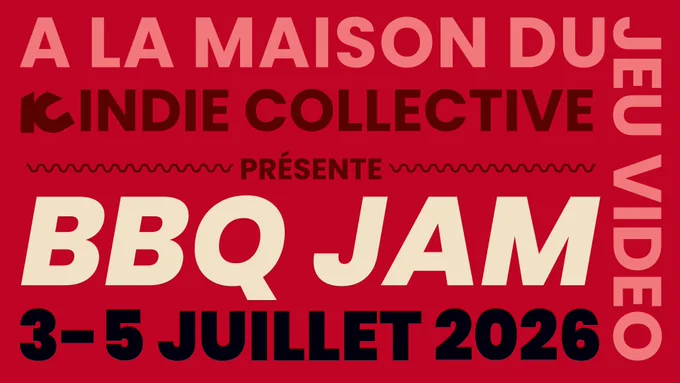 À la Maison du Jeu Vidéo
Indie Collective présente
BBQ Jam
3-5 juillet 2026