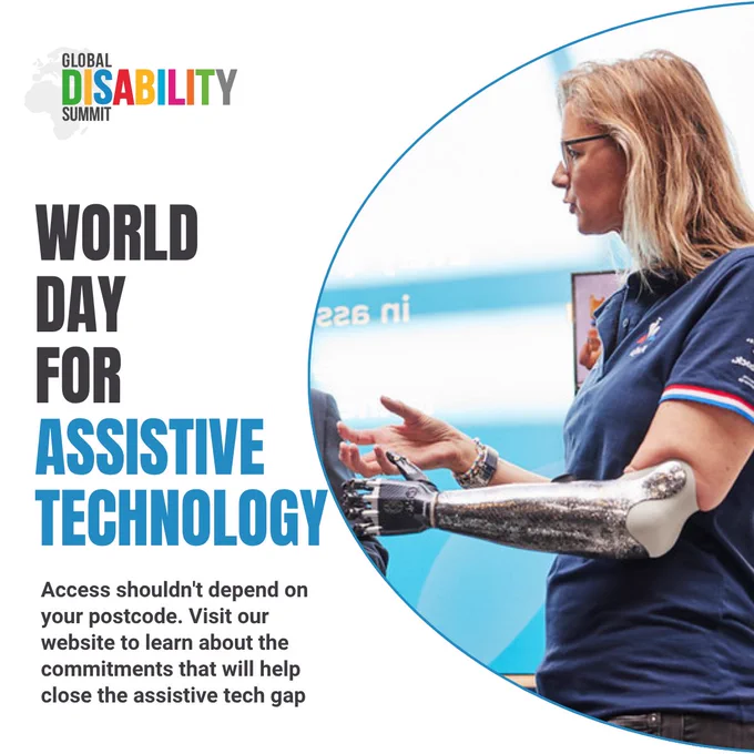 Graphic for the Global Disability Summit marking World Day for Assistive Technology. On the left, large text reads “World Day for Assistive Technology,” with a message below stating that access should not depend on postcode and encouraging visitors to learn about commitments to close the assistive technology gap. On the right, a person is gesturing while using a prosthetic arm. The Global Disability Summit logo appears in the upper left corner.