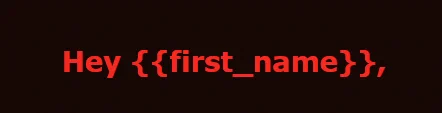 Screenshot of a broken automated outreach email showing “Hey {{first_name}},” instead of a real recipient name.