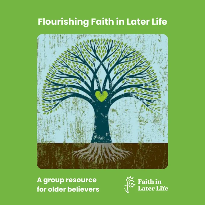 Flourishing Faith in Later Life. A group resource for older believers. Shows a Faith in Later Life logo with an illustration of a tree with a heart at its centre.