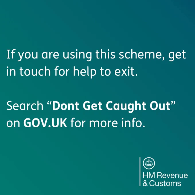Text warning about a scheme, advising to get help to exit. Encourages searching "Don't Get Caught Out" on GOV.UK for more information. HM Revenue & Customs logo is present.