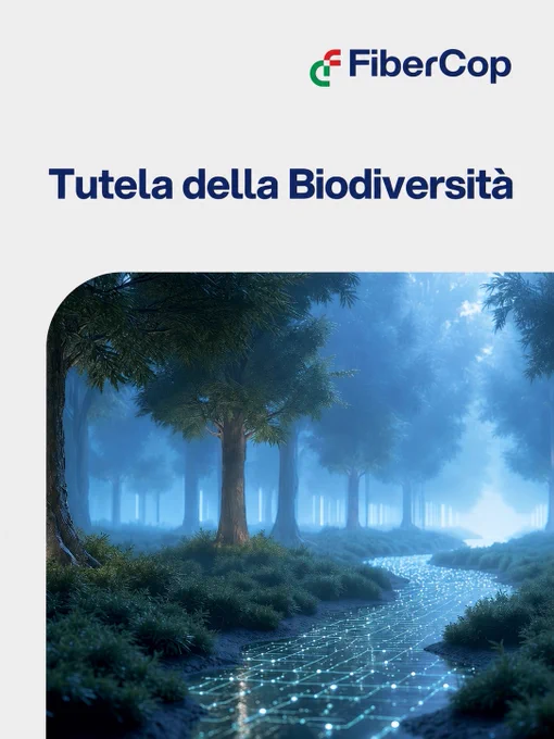 FiberCop presenta il suo primo assessment sulla biodiversità: una mappatura nazionale del rapporto tra infrastrutture digitali, aree protette ed ecosistemi sensibili.