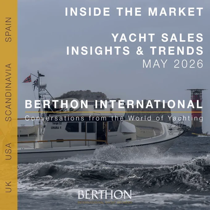 A yacht sails through choppy waters in front of a rocky shoreline and a lighthouse, with text overlaying the image promoting Berthon International Yacht Sales Insights & Trends for May 2026.