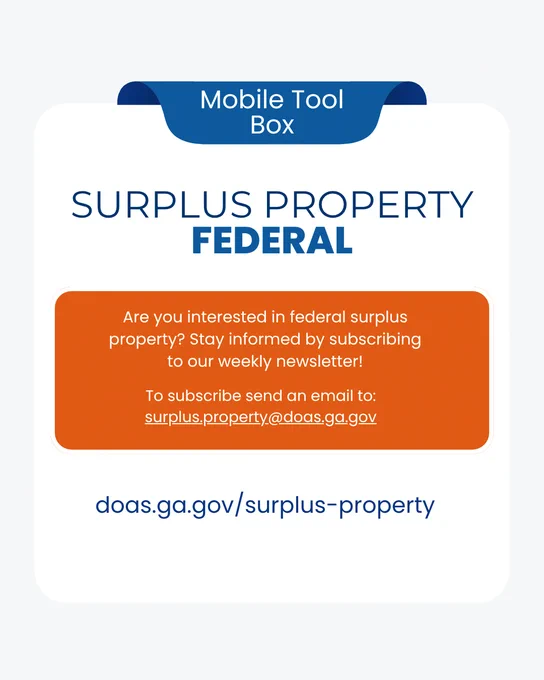 The graphic contains written information on how to sign-up for the DOAS Federal Surplus Property newsletter. To sign-up email surplus.property@doas.ga.gov or visit doas.ga.gov/surplus-property