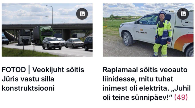 Ekraanikuva uudisteportaali esilehest kahe liiklusuudisega. Vasakul on foto tiheda liiklusega maanteest viadukti all, kus sõidavad veoautod ja sõiduautod. Pealkiri ütleb: „FOTOD | Veokijuht sõitis Jüris vastu silla konstruktsiooni”. Paremal on foto helkurriietes töötajast valge tööauto kõrval. Pealkiri ütleb: „Raplamaal sõitis veoauto liinidesse, mitu tuhat inimest oli elektrita. „Juhil oli teine sünnipäev!””. Pealkirja lõpus on punasega märgitud kommentaaride arv „(49)”.