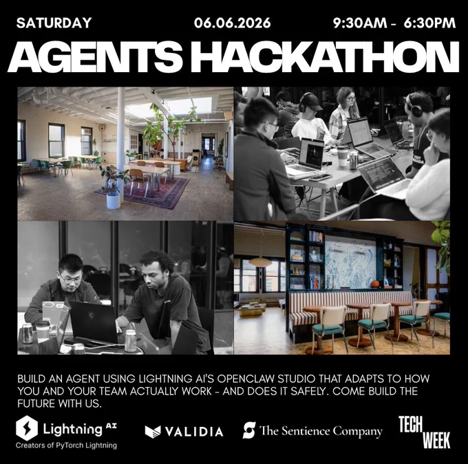 The image is a promotional graphic for the "Agents Hackathon" event on Saturday, June 6, 2026, from 9:30 AM to 6:30 PM. It features four photos: people working on laptops, a collaborative desk environment, two people in discussion, and a room with computer equipment. Logos for Lightning AI, Validia, The Sentience Company, and Tech Week are displayed at the bottom. The text encourages participation in building agents using Lightning AI's OpenClaw Studio.