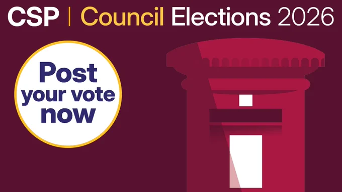 Burgondy graphic with an image of a post box. There is also the text ‘CSP Council elections 2026. Post your vote now’.