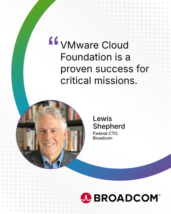 A social card featuring Lewis Shepherd's quote from his blog "Broadcom & MDA SHIELD: Strategic Agreement for Software-Defined C2". The quote reads "VMware Cloud Foundation is a proven success for critical missions." The quote is styled with colorful curved lines, and the Broadcom logo is at the bottom of the image.