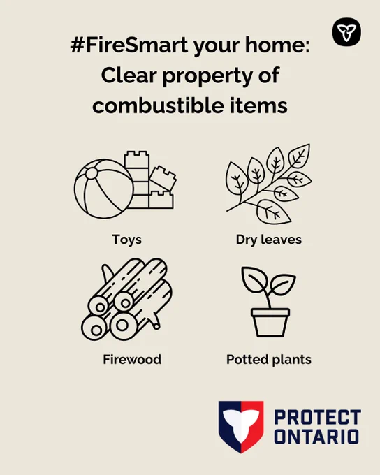 Text: #FireSmart your home: Clear property of combustible items. Toys, Dry leaves, Firewood, Potted plants. 