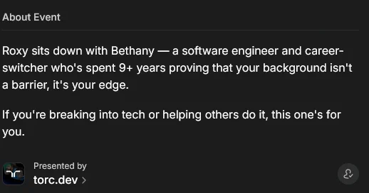 Roxy sits down with Bethany — a software engineer and career-switcher who's spent 9  years proving that your background isn't a barrier, it's your edge.

​If you're breaking into tech or helping others do it, this one's for you.